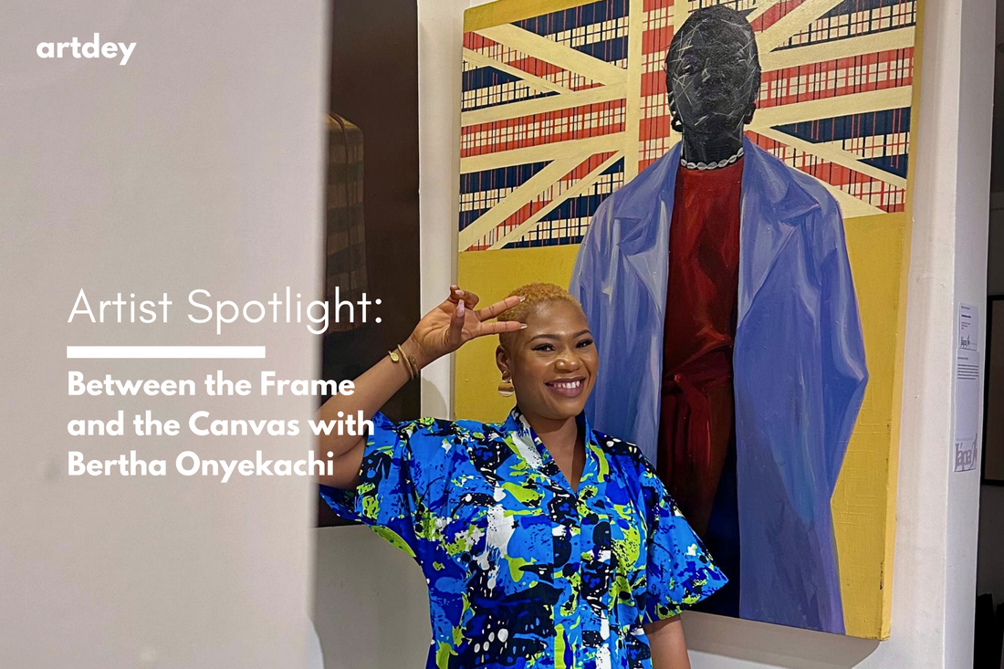 Artist Spotlight: Between the Frame and the Canvas with Bertha Onyekachi