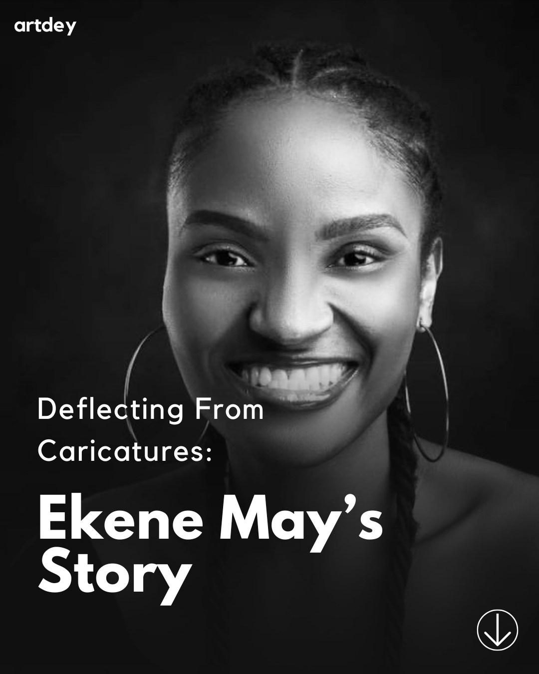 Deflecting From Caricatures: Ekene May's Story