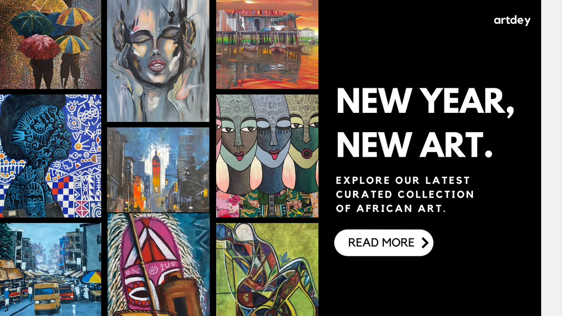 New Art For The New Year: Explore Our Latest Curated Collection of African Art