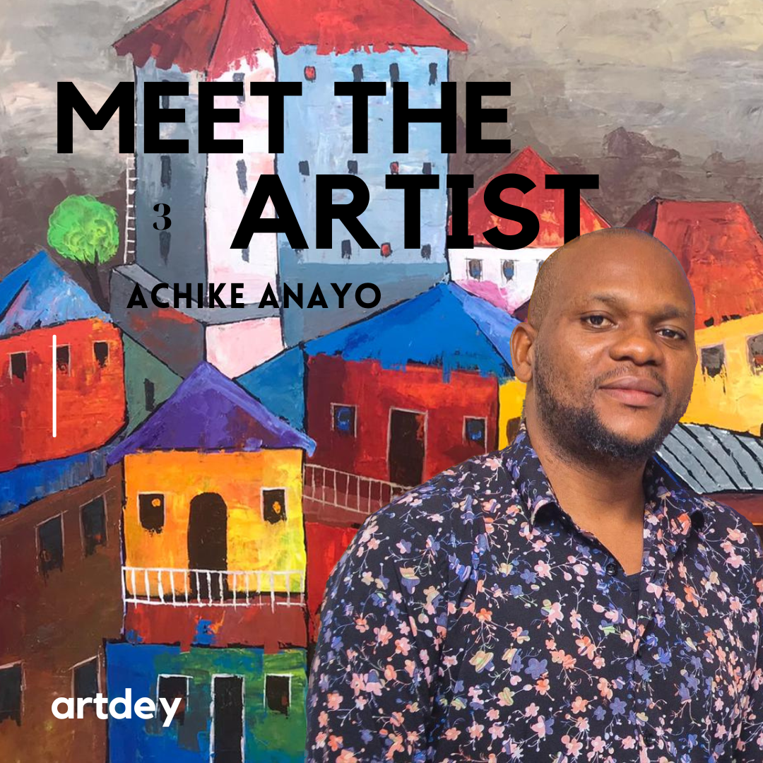 Meet the Artist: Achike Anayo
